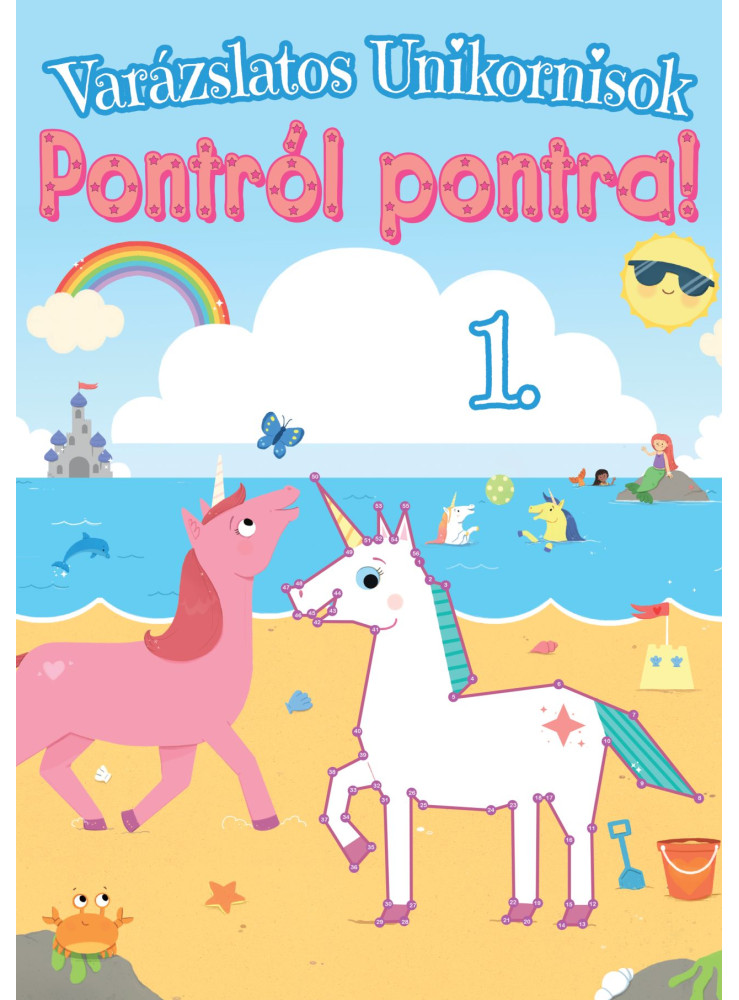 VARÁZSLATOS UNIKORNISOK - PONTRÓL PONTRA!  1.