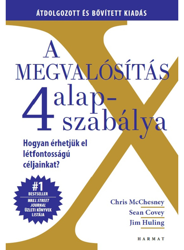 A MEGVALÓSÍTÁS 4 ALAPSZABÁLYA - ÁTDOLGOZOTT ÉS BŐVÍTETT KIADÁS