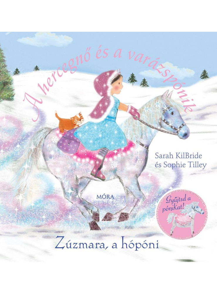 ZÚZMARA, A HÓPÓNI - A HERCEGNŐ ÉS A VARÁZSPÓNIK