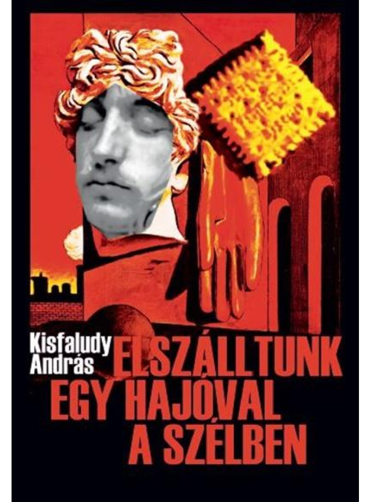 ELSZÁLLTUNK EGY HAJÓVAL A SZÉLBEN (MÁSODIK KIADÁS) ELSZÁLLTUNK EGY HAJÓVAL A SZÉLBEN (MÁSODIK KIADÁS)
