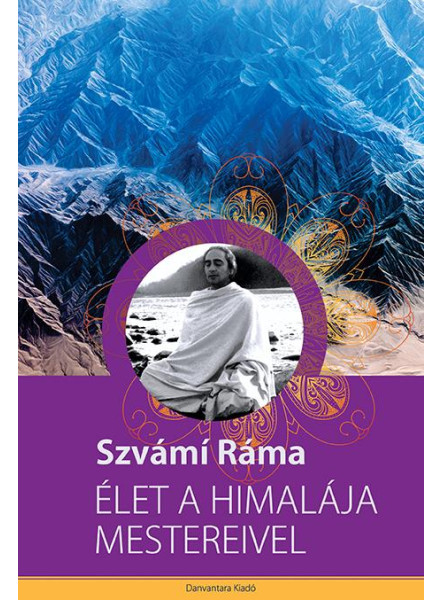 ÉLET A HIMALÁJA MESTEREIVEL - KÖTÖTT