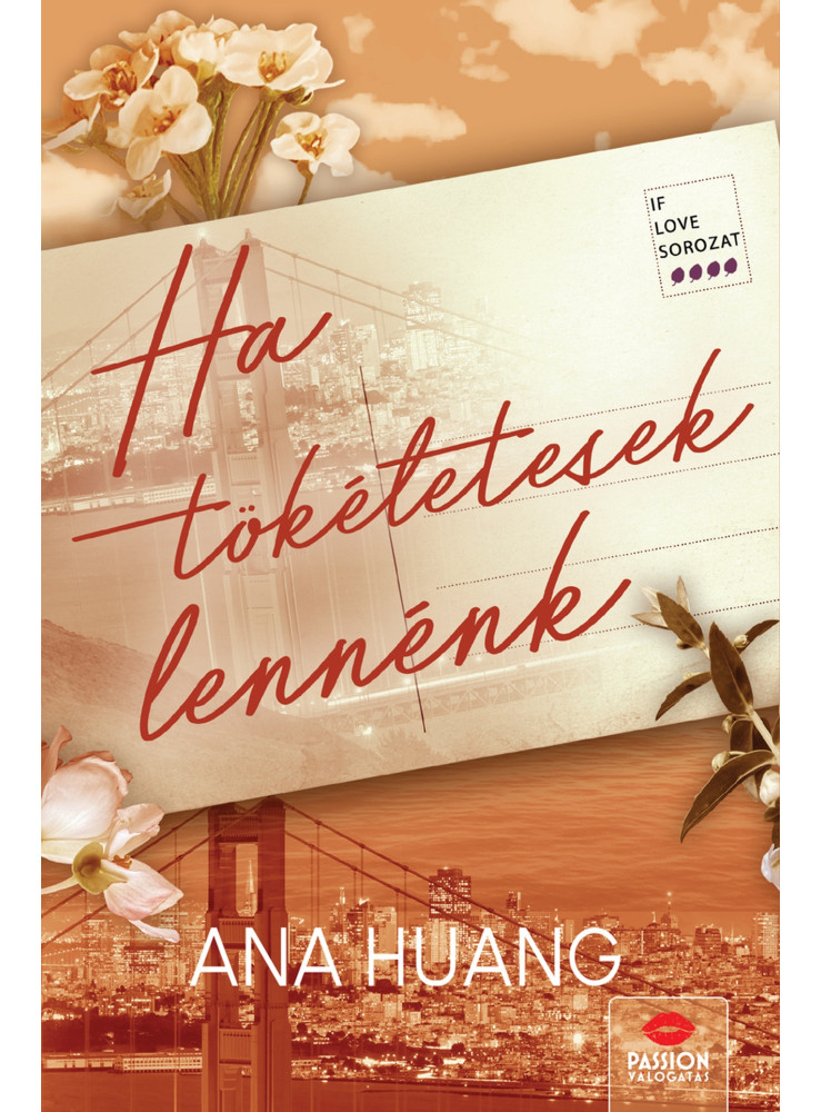 HA TÖKÉLETESEK LENNÉNK HA TÖKÉLETESEK LENNÉNK