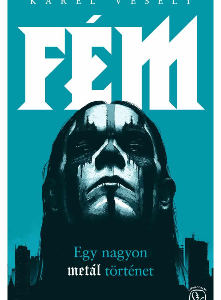 FÉM - EGY NAGYON METÁL TÖRTÉNET