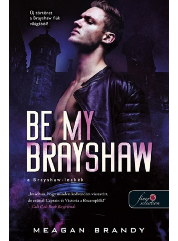 BE MY BRAYSHAW - A BRAYSHAW-LECKÉK BE MY BRAYSHAW - A BRAYSHAW-LECKÉK