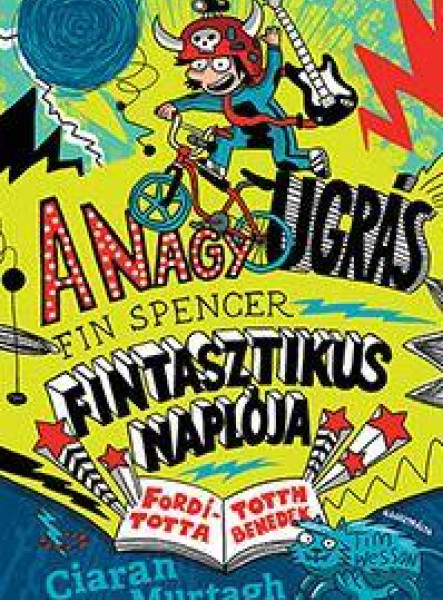 A NAGY UGRÁS - FIN SPENCER FINTASZTIKUS NAPLÓJA