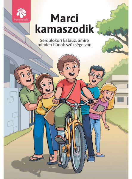 MARCI KAMASZODIK - SERDÜLŐKORI KALAUZ, AMIRE MINDEN DIÚNAK SZÜKSÉGE VAN
