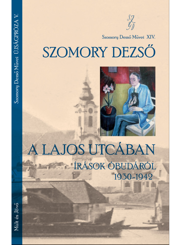 A LAJOS UJTCÁBAN - ÍRÁSOK ÓBUDÁRÓL 1930-1942