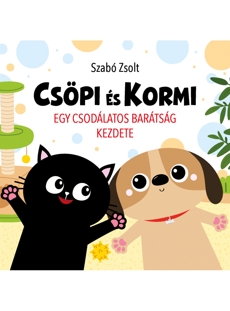 CSÖPI ÉS KORMI - EGY CSODÁLATOS BARÁTSÁG KEZDETE!