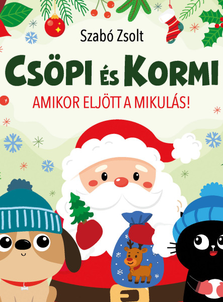 CSÖPI ÉS KORMI - AMIKOR ELJÖTT A MIKULÁS!