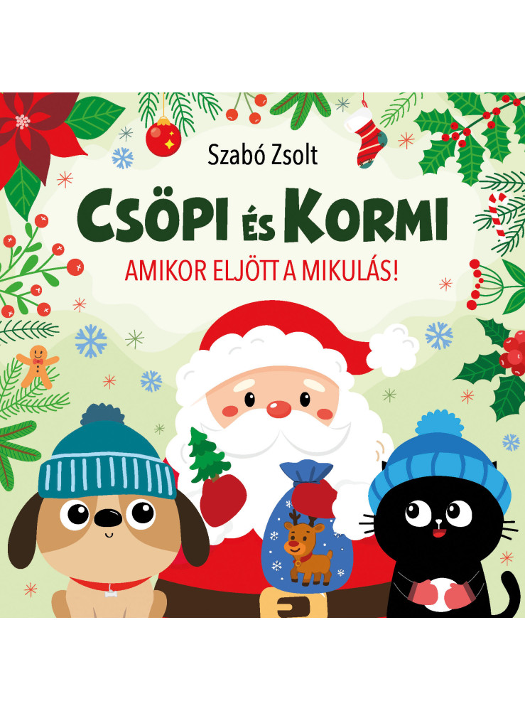 CSÖPI ÉS KORMI - AMIKOR ELJÖTT A MIKULÁS!