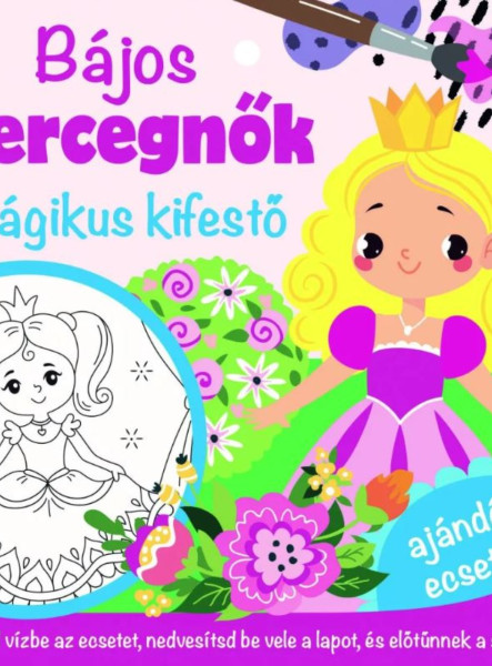 BÁJOS HERCEGNŐK - MÁGIKUS KIFESTŐ- AJÁNDÉK ECSETTEL