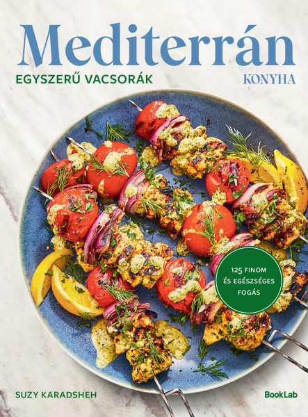 MEDITERRÁN KONYHA - EGYSZERŰ VACSORÁK