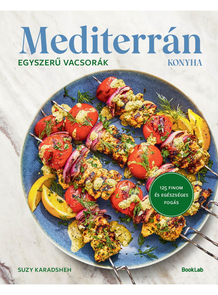 MEDITERRÁN KONYHA - EGYSZERŰ VACSORÁK