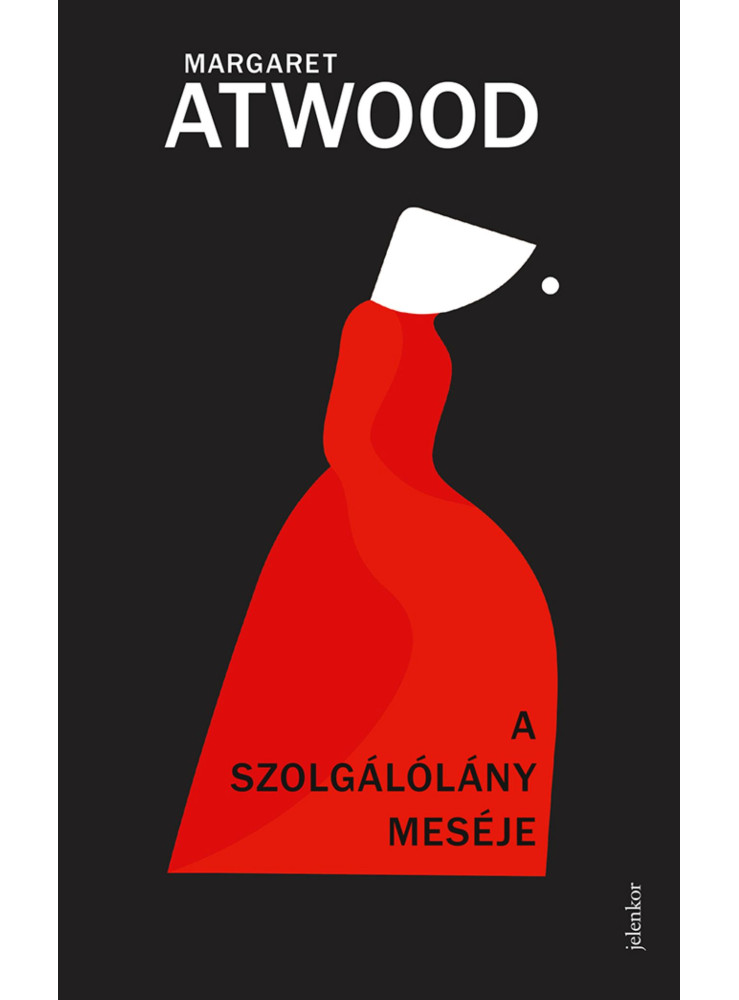 A SZOLGÁLÓLÁNY MESÉJE A SZOLGÁLÓLÁNY MESÉJE