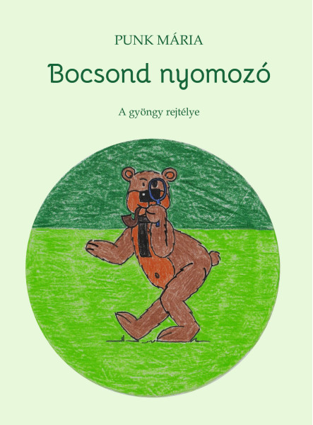 BOCSOND NYOMOZÓ - A GYÖNGY REJTÉLYE