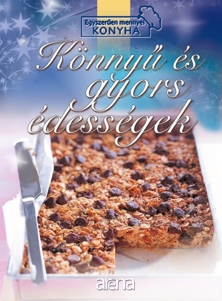 KÖNNYŰ ÉS GYORS ÉDESSÉGEK