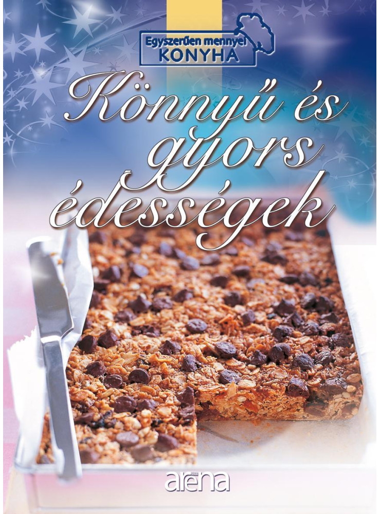 KÖNNYŰ ÉS GYORS ÉDESSÉGEK