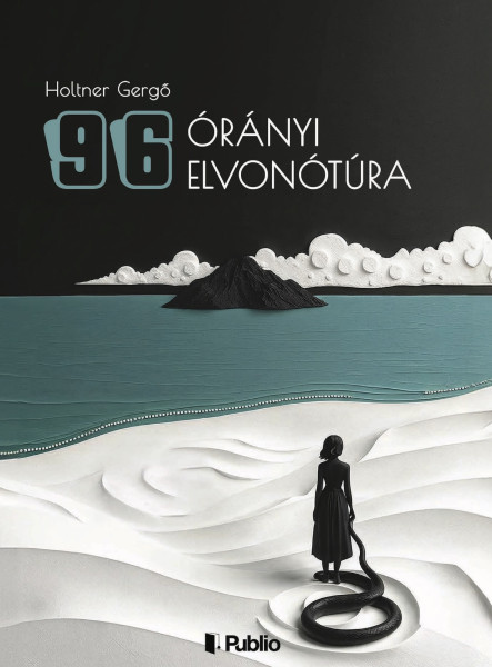 96 órányi elvonótúra