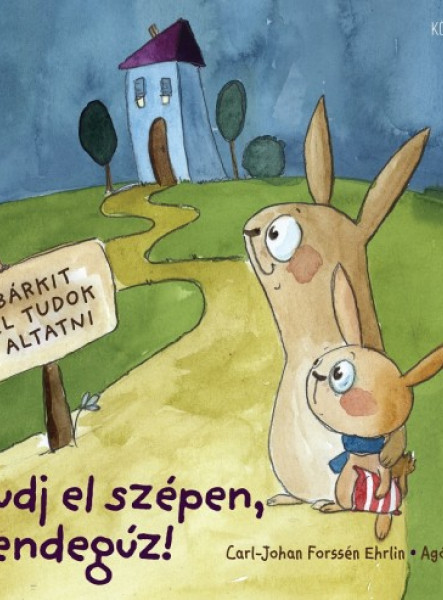 Aludj el szépen, Bendegúz!  (ekönyv)