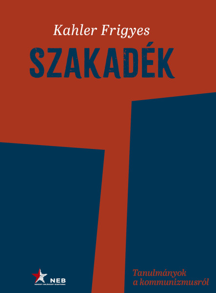 SZAKADÉK - TANULMÁNYOK A KOMMUNIZMUSRÓL