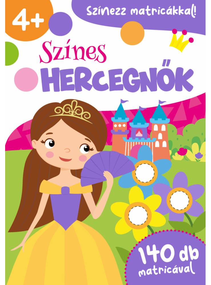 SZÍNES HERCEGNŐK - SZÍNEZZ MATRICÁKKAL - 140 DB MATRICÁVAL SZÍNES HERCEGNŐK - SZÍNEZZ MATRICÁKKAL - 140 DB MATRICÁVAL