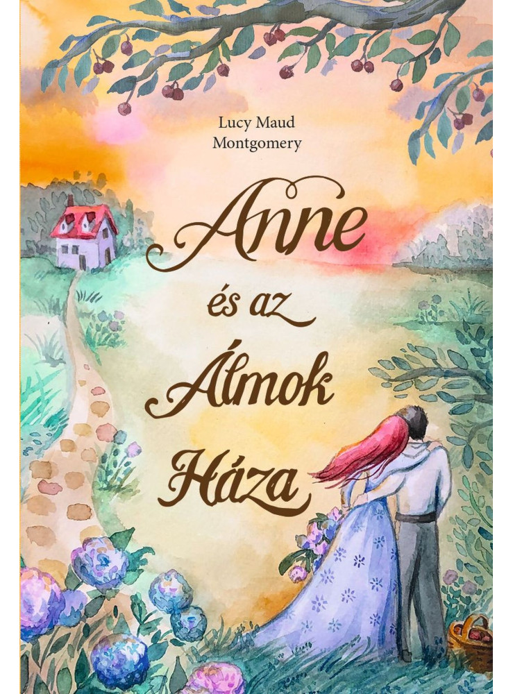 ANNE ÉS AZ ÁLMOK HÁZA ANNE ÉS AZ ÁLMOK HÁZA