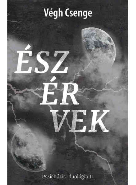 ÉSZÉRVEK - PSZICHÓZIS-DUOLÓGIA II.