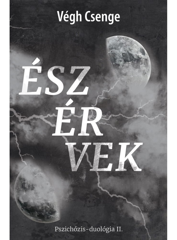 ÉSZÉRVEK - PSZICHÓZIS-DUOLÓGIA II.