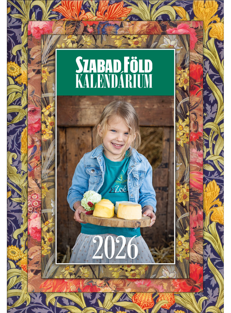 SZABAD FÖLD KALENDÁRIUM 2026 +AJÁNDÉK NAPTÁR SZABAD FÖLD KALENDÁRIUM 2026 +AJÁNDÉK NAPTÁR