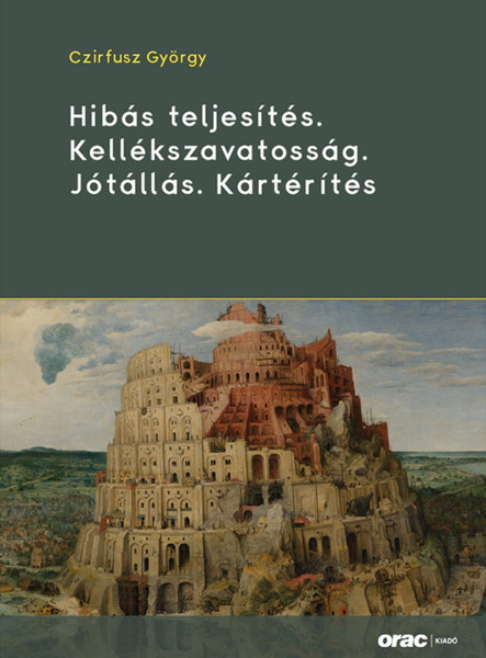 HIBÁS TELJESÍTÉS. KELLÉKSZAVATOSSÁG. JÓTÁLLÁS. KÁRTÉRÍTÉS