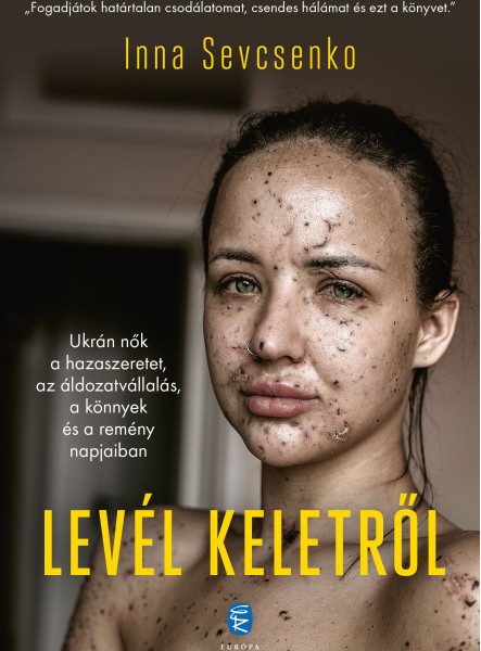 LEVÉL KELETRŐL - UKRÁN NŐK A HAZASZERETET, AZ ÁLDOZATVÁLLALÁS....NAPJAIBAN.