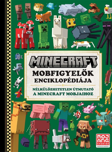 MINECRAFT - MOBFIGYELŐK ENCIKLOPÉDIÁJA