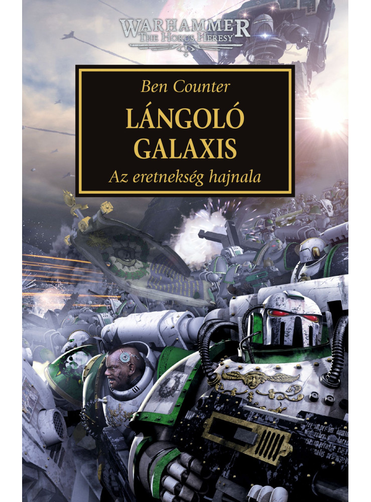 LÁNGOLÓ GALAXIS - AZ ERETNEKSÉG HAJNALA