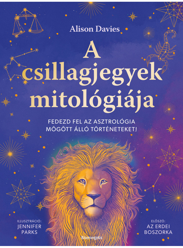 A CSILLAGJEGYEK MITOLÓGIÁJA A CSILLAGJEGYEK MITOLÓGIÁJA