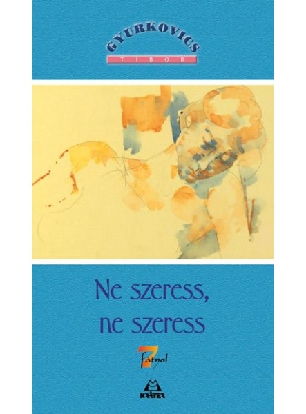 NE SZERESS, NE SZERESS