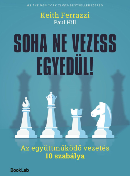 SOHA NE VEZESS EGYEDÜL! - EZ EGYÜTTMŰKÖDŐ VEZETÉS 10 SZABÁLYA