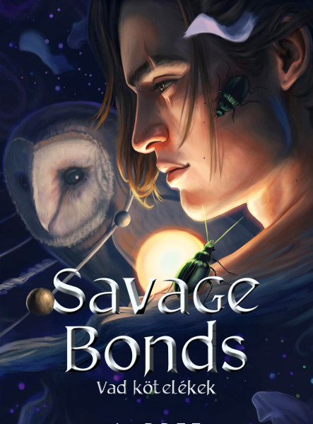 SAVAGE BONDS - VAD KÖTELÉKEK - LÉLEKHORGONYOK - ÉLFESTETT