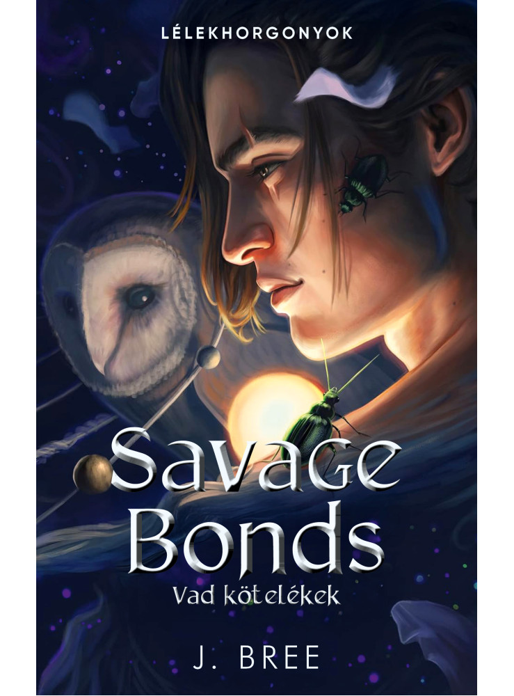 SAVAGE BONDS - VAD KÖTELÉKEK - LÉLEKHORGONYOK - ÉLFESTETT