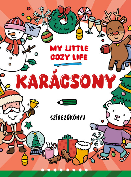 MY LITTLE COZY LIFE - KARÁCSONY - SZÍNEZŐKÖNYV