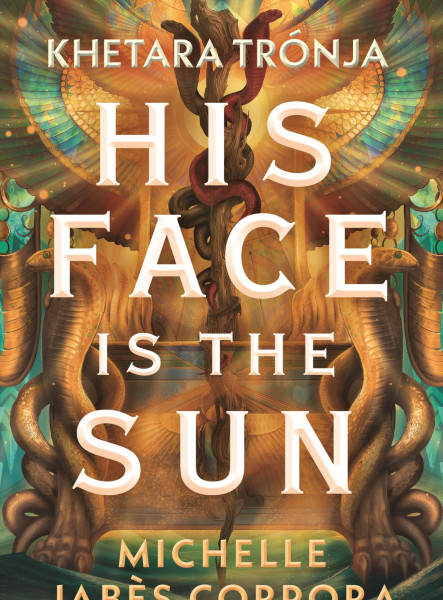HIS FACE IS THE SUN - KHETARA TRÓNJA