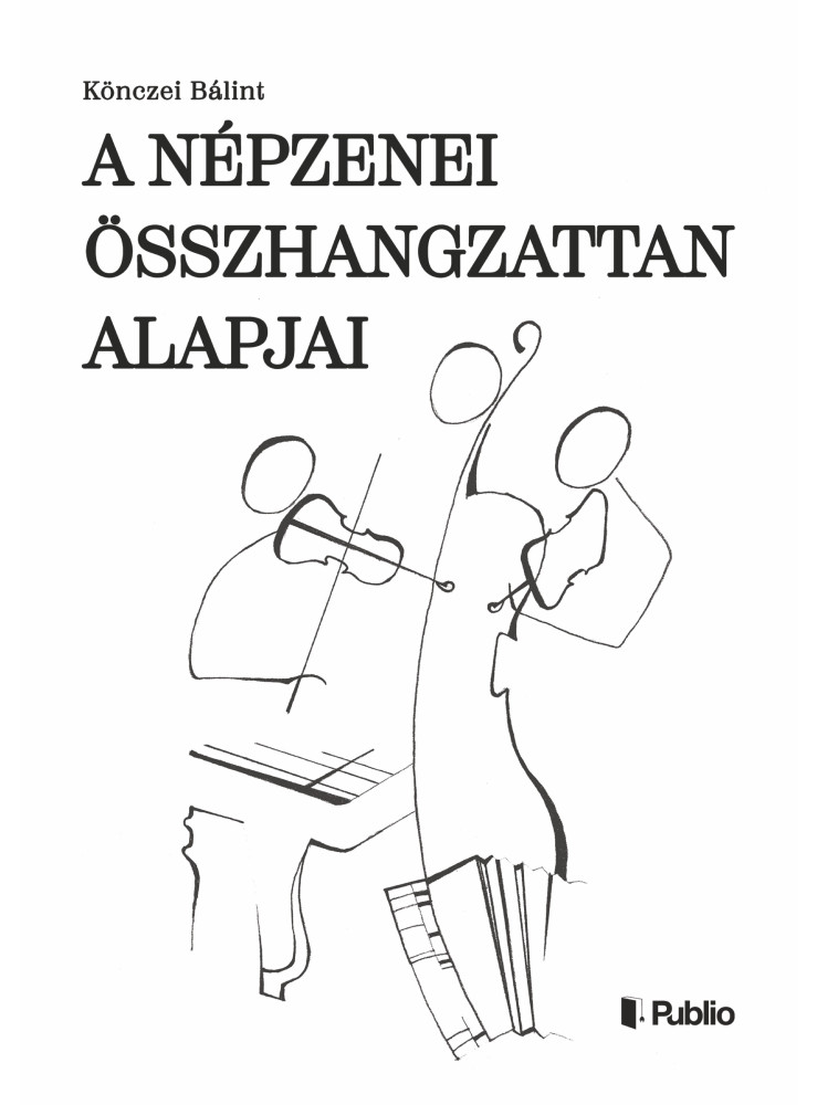 A népzenei összhangzattan alapjai A népzenei összhangzattan alapjai