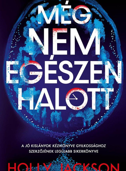 MÉG NEM EGÉSZEN HALOTT
