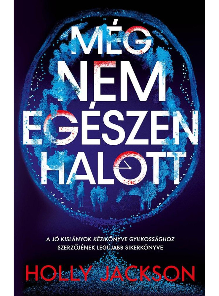 MÉG NEM EGÉSZEN HALOTT MÉG NEM EGÉSZEN HALOTT