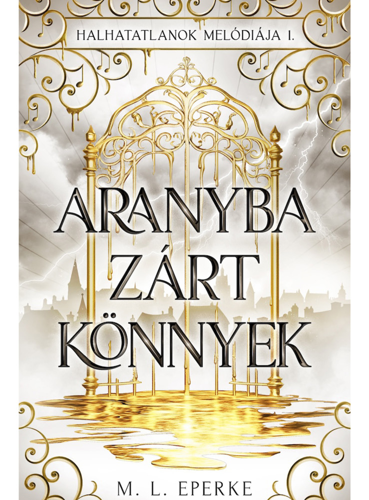 ARANYBA ZÁRT KÖNNYEK - HALHATATLANOK MELÓDIÁJA 1.