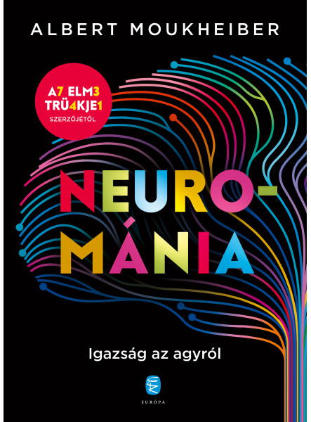 NEUROMÁNIA - IGAZSÁG AZ AGYRÓL