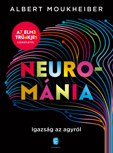 NEUROMÁNIA - IGAZSÁG AZ AGYRÓL