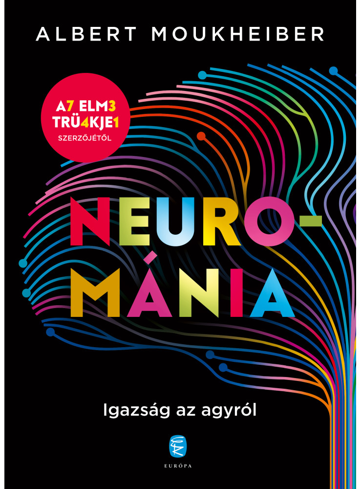 NEUROMÁNIA - IGAZSÁG AZ AGYRÓL NEUROMÁNIA - IGAZSÁG AZ AGYRÓL