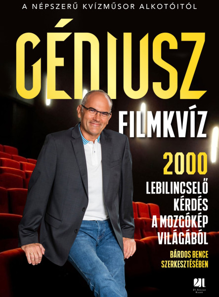 GÉNIUSZ FILMKVÍZ - 2000 LEBILINCSELŐ KÉRDÉS A MOZGÓKÉP VILÁGÁBÓL
