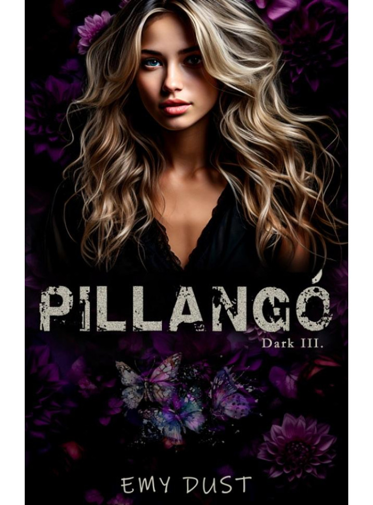 PILLANGÓ - DARK III. PILLANGÓ - DARK III.