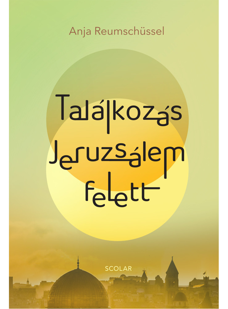 TALÁLKOZÁS JERUZSÁLEM FELETT TALÁLKOZÁS JERUZSÁLEM FELETT